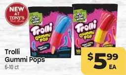 Tony’s Fresh Market Trolli Gummi Pops offer