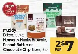 Tony’s Fresh Market Muddy Bites, 2.33 oz Heavenly Hunks Brownie, Peanut Butter or Chocolate Chip Bites, 6 oz offer