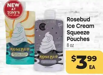 Tony’s Fresh Market Rosebud Ice Cream Squeeze Pouches offer