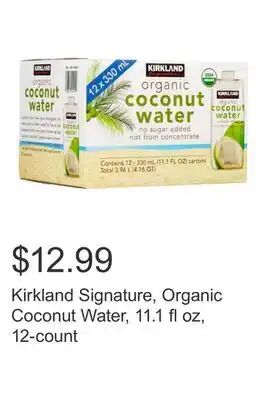 Costco Kirkland Signature, Organic Coconut Water, 11.1 fl oz, 12-count offer