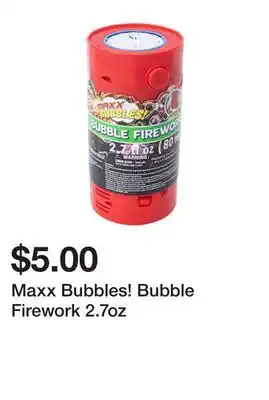 Five Below Maxx Bubbles! Bubble Firework 2.7oz offer
