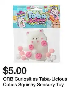 Five Below ORB Curiosities Taba-Licious Cuties Squishy Sensory Toy offer
