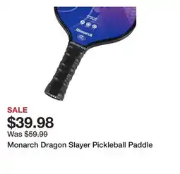 Dick's Sporting Goods Monarch Dragon Slayer Pickleball Paddle offer