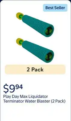 Walmart (2 pack) Play Day Max Liquidator Terminator Water Blaster, Yellow-Teal offer