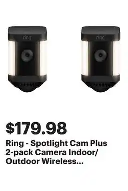Best Buy Ring - Spotlight Cam Plus 2-pack Camera Indoor/Outdoor Wireless 1080p Security Cameras - Black offer