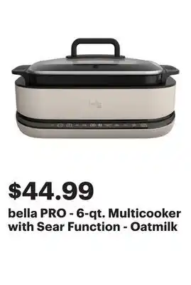 Best Buy bella PRO - 6-qt. Multicooker with Sear Function - Oatmilk offer