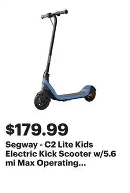 Best Buy Segway - C2 Lite Kids Electric Kick Scooter w/5.6 mi Max Operating Range & 9.9 mph Max Speed - Blue offer
