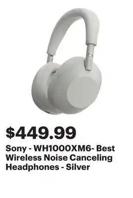 Best Buy Sony - WH1000XM6- Best Wireless Noise Canceling Headphones - Silver offer