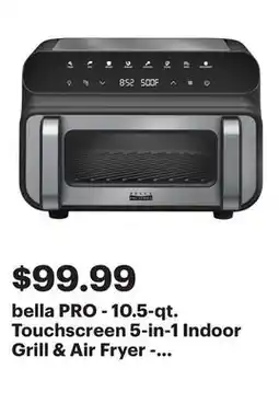 Best Buy bella PRO - 10.5-qt. Touchscreen 5-in-1 Indoor Grill & Air Fryer - Stainless Steel offer