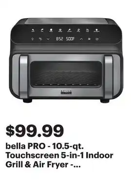 Best Buy bella PRO - 10.5-qt. Touchscreen 5-in-1 Indoor Grill & Air Fryer - Stainless Steel offer