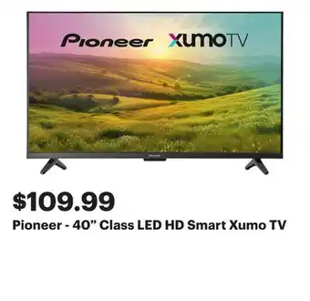Best Buy Pioneer - 40 Class LED HD Smart Xumo TV offer