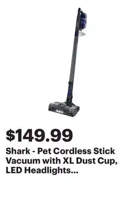 Best Buy Shark - Pet Cordless Stick Vacuum with XL Dust Cup, LED Headlights - Blue Iris offer