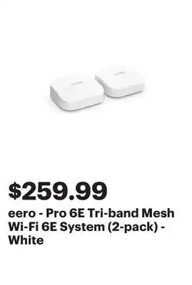 Best Buy eero - Pro 6E Tri-band Mesh Wi-Fi 6E System (2-pack) - White offer