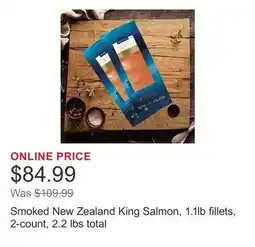 Costco Smoked New Zealand King Salmon, 1.1lb fillets, 2-count, 2.2 lbs total offer
