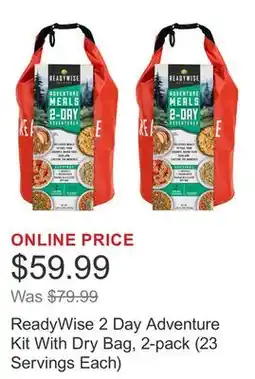 Costco ReadyWise 2 Day Adventure Kit With Dry Bag, 2-pack (23 Servings Each) offer