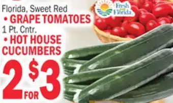 C Town FRESH FROM FLORIDA FLORIDA, SWEET RED GRAPE TOMATOES 1 PT. CNTR. HOT HOUSE CUCUMBERS offer