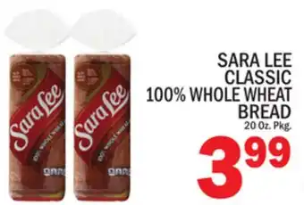 C Town SARA LEE CLASSIC 100% WHOLE WHEAT BREAD offer