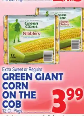 Bravo Supermarkets GREEN GIANT CORN ON THE COB offer