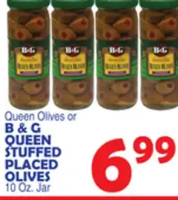 Bravo Supermarkets B & G QUEEN OLIVES OR QUEEN STUFFED PLACED OLIVES offer