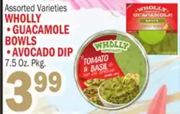 Bravo Supermarkets WHOLLY GUACAMOLE BOWLS, AVOCADO DIP offer