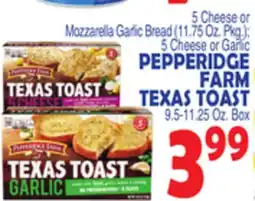 Bravo Supermarkets PEPPERIDGE FARM TEXAS TOAST 9.5-11.25 Oz. Box offer
