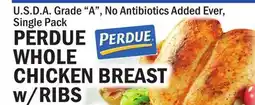 Bravo Supermarkets PERDUE WHOLE CHICKEN BREAST W/RIBS offer