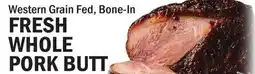 Bravo Supermarkets FRESH WHOLE PORK BUTT offer