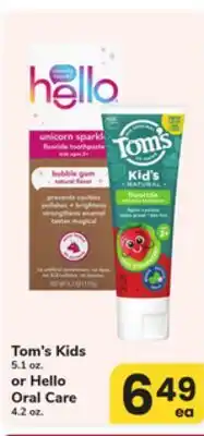 ACME Tom's Kids 5.1 oz. or Hello Oral Care 4.2 oz offer