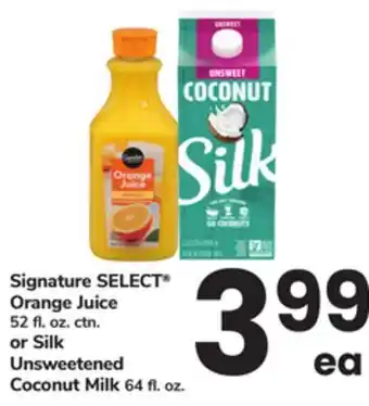 ACME Signature SELECT Orange Juice 52 fl. oz. ctn. or Silk Unsweetened Coconut Milk 64 fl. oz offer