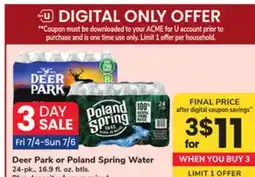 ACME Deer Park or Poland Spring Water offer
