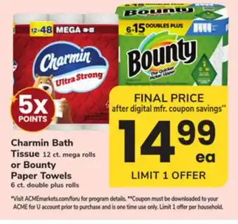 ACME Charmin Bath Tissue 12 ct. mega rolls or Bounty Paper Towels 6 ct. double plus rolls offer