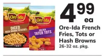 ACME Ore-Ida French Fries, Tots or Hash Browns offer