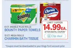 Kings Food Markets 6 CT. DOUBLE PLUS ROLLS BOUNTY PAPER TOWELS 12 CT. MEGA ROLLS CHARMIN BATH TISSUE offer