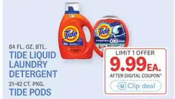 Kings Food Markets 84 FL. OZ. BTL. TIDE LIQUID LAUNDRY DETERGENT 21-42 CT. PKG. TIDE PODS offer