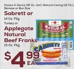 DeCicco & Sons Applegate Natural Beef Franks 10 Oz. Pkg. Sabrett or 14 Oz. Pkg offer