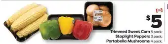 Weis Markets Trimmed Sweet Corn 5 pack Stoplight Peppers 3 pack Portabella Mushrooms 4 pack offer