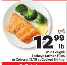 Weis Markets Wild Caught Sockeye Salmon Fillet or Colossal 13/15 ct Cooked Shrimp offer