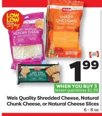 Weis Markets Weis Quality Shredded Cheese, Natural Chunk Cheese, or Natural Cheese Slices offer