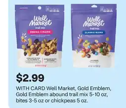 CVS Well Market, Gold Emblem, Gold Emblem abound trail mix 5-10 oz, bites 3-5 oz or chickpeas 5 oz offer