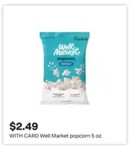 CVS Well Market popcorn 5 oz offer