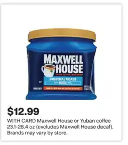 CVS Maxwell House or Yuban coffee 23.1-28.4 oz offer