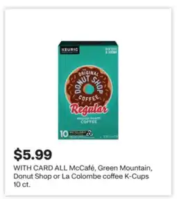 CVS ALL McCafé, Green Mountain, Donut Shop or La Colombe coffee K-Cups 10. ct offer