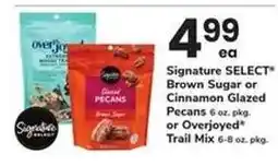 Safeway Signature SELECT Brown Sugar or Cinnamon Glazed Pecans or Overjoyed Trail Mix offer
