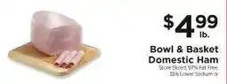 ShopRite Bowl & Basket Domestic Ham offer