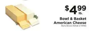 ShopRite Bowl & Basket American Cheese offer