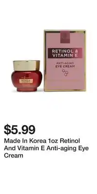TJ Maxx Made In Korea 1oz Retinol And Vitamin E Anti-aging Eye Cream offer