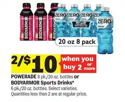 Meijer POWERADE 8 pk./20 oz. bottles or BODYARMOR Sports Drinks* 6 pk./20 oz. bottles offer