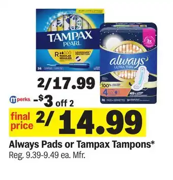 Meijer Always Pads or Tampax Tampons offer