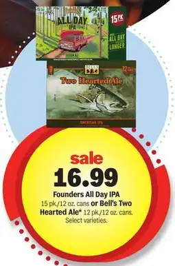Meijer Founders All Day IPA 15 pk./12 oz. cans or Bell's Two Hearted Ale* 12 pk./12 oz. cans offer