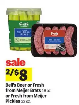 Meijer Bell's Beer or Fresh from Meijer Brats 19 oz. or Fresh from Meijer Pickles offer